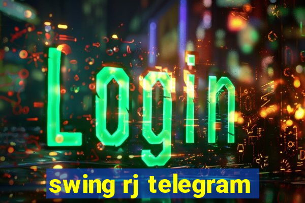 swing rj telegram